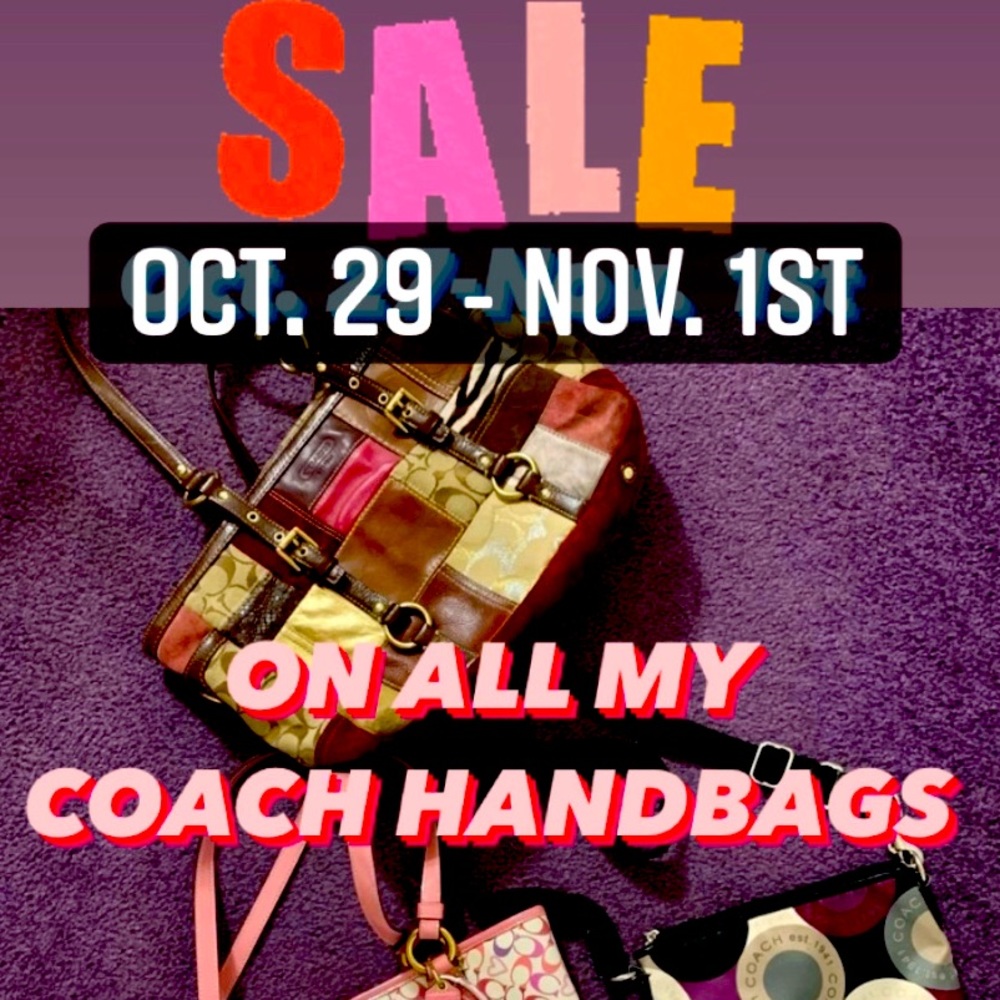 ✳️SALE✳️-EXTENDED-ALL LISTED COACH HANDBAGS, FRI, Oct. 29th Thru SAT Nov. 6th‼️
